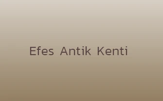 Efes Antik Kent Giriş Ücreti 2023